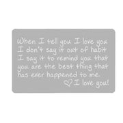 Engraved When i Tell You i Love You Metal Card Wallet Card